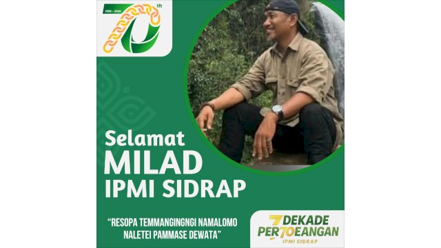 Jika Pemuda Berhenti Berjuang, Sejarah Akan Mengubur IPMI SIDRAP &mdash; Milad ke-70 Sebagai Titik Kebangkitan atau Awal Kemunduran?&rdquo; Oleh : Abual-Faqir.