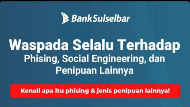 Waspada! Bank Sulselbar Ingatkan Nasabah Terhadap Ancaman Phishing dan Social Engineering