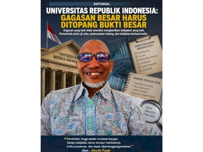 UNIVERSITAS REPUBLIK INDONESIA: GAGASAN BESAR HARUS DITOPANG BUKTI BESAR. Oleh: AbuAl-Faqir